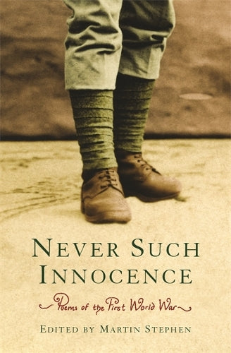 Poems of the First World War: Never Such Innocence (Everyman)