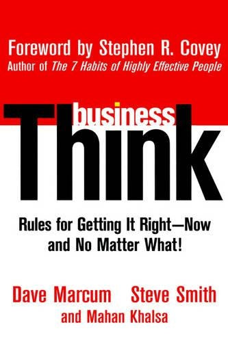 BusinessThink: Rules for Getting It Right - Now, And No Matter What!