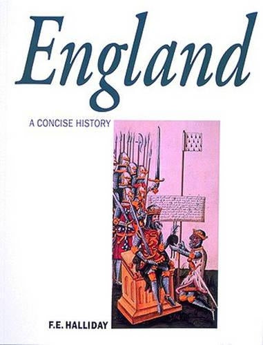 England: A Concise History: From Stonehenge to the Atomic Age (Illustrated National Histories)