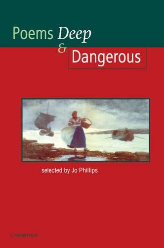 Poems - Deep and Dangerous (Cambridge School Anthologies)