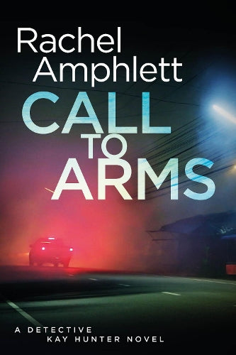 Call to Arms: A Detective Kay Hunter mystery: A Detective Kay Hunter crime thriller: 5