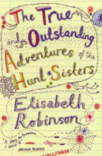 The True and Outstanding Adventures of the Hunt Sisters