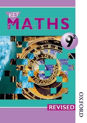 Key Maths 9/2 Pupils Book- Revised: Pupils Book Year 9/2