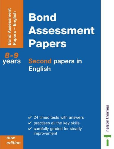 Bond Assessment Papers - Second Papers in English 8-9 Years New Edition: Second Papers In English Years 8-9