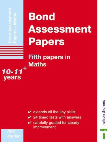 Bond Assessment Papers Fifth Papers in Maths 10-11+ years