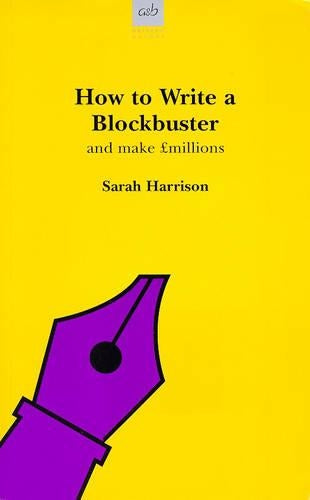 How to Write a Blockbuster (Writers guides)