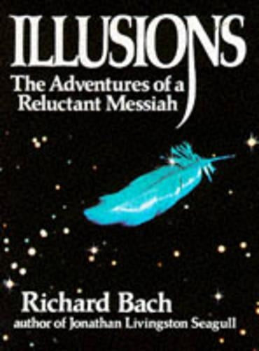 Illusions: The Adventures of a Reluctant Messiah