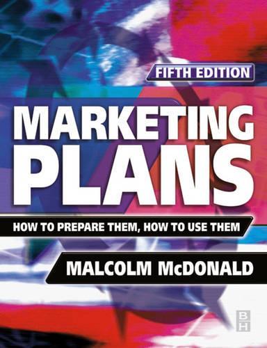 Marketing Plans: How to Prepare Them, How to Use Them