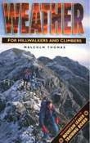 Weather for Hillwalkers and Climbers (Leisure Interests)