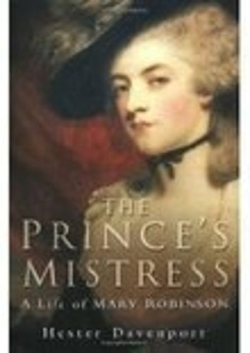 Princes Mistress: A Life of Mary Robinson