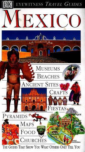 Mexico (DK Eyewitness Travel Guide)