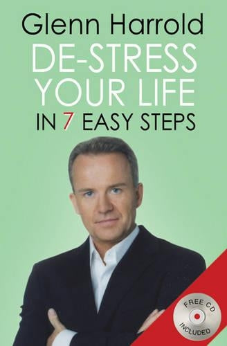 De-stress Your Life: In Seven Easy Steps (Book & CD)