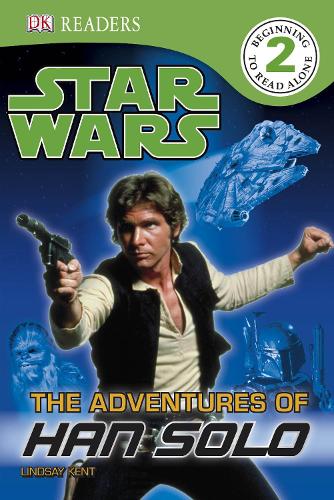 Star Wars: The Adventures of Han Solo (DK Readers: Level 2)