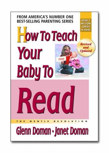 How to Teach Your Baby to Read: The Gentle Revolution (How to Teach Your Baby to Read (Paperback))