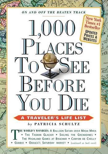 1,000 Places to See Before You Die (1,000... Before You Die Books)
