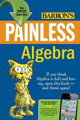 Painless Algebra (Barrons Painless) (Barrons Painless S.)