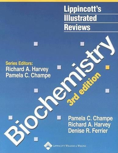 Biochemistry (Lippincotts Illustrated Reviews Series)