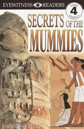 Secrets of the Mummies (DK Reader - Level 4 (Quality))