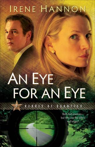 Eye for an Eye: A Novel: 2 (Heroes of Quantico)