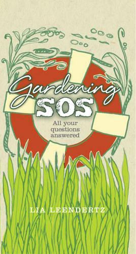 Gardening SOS Your Problems Solved by Leendertz, Lia ( Author ) ON Mar-04-2010, Hardback