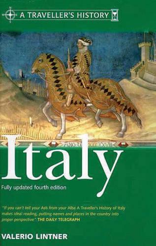 The Travellers Histories: Italy (TravellerS History Of)