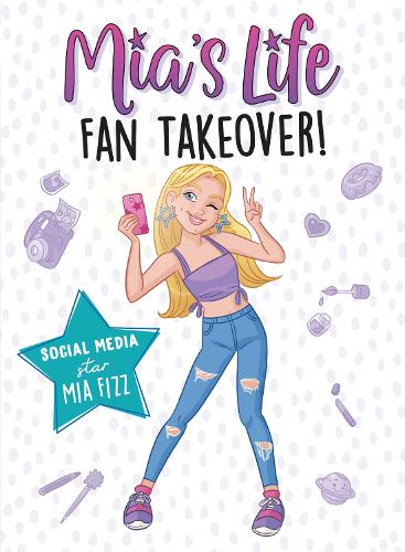 Mias Life: Fan Takeover!: 1 (Mias Life, 1)