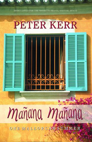 Manana Manana: One Mallorcan Summer (Summersdale Travel)