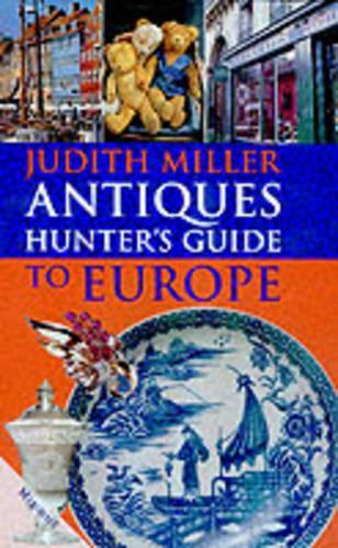 Antique Hunter's Guide to Europe