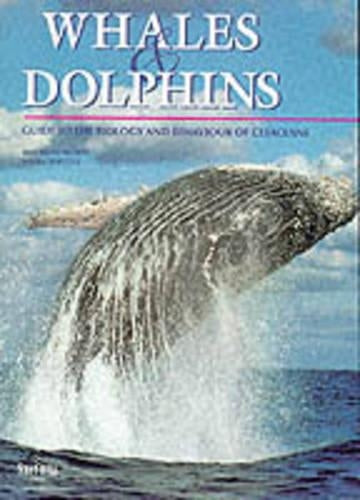 Whales and Dolphins: A Biological Guide to the Life of the Cetaceans