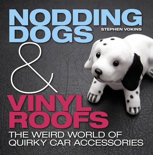 Nodding Dogs and Vinyl Roofs: The Weird World of Quirky Car Accessories