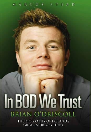 Brian ODriscoll: In BOD We Trust