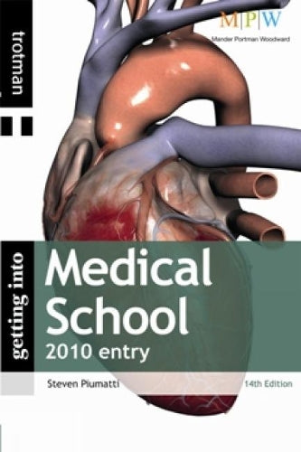 Getting Into Medical School 2010 entry (Getting Into Series)