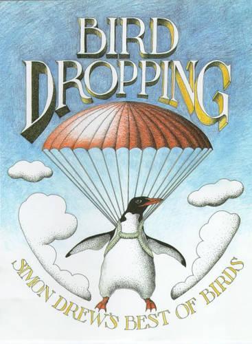 Bird Dropping: Simon Drew's Best of Birds