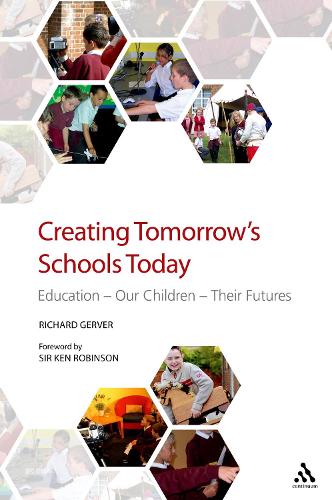 Creating Tomorrows Schools Today: Education - Our Children - Their Futures