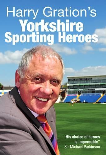 Harry Grations Yorkshire Sporting Heroes