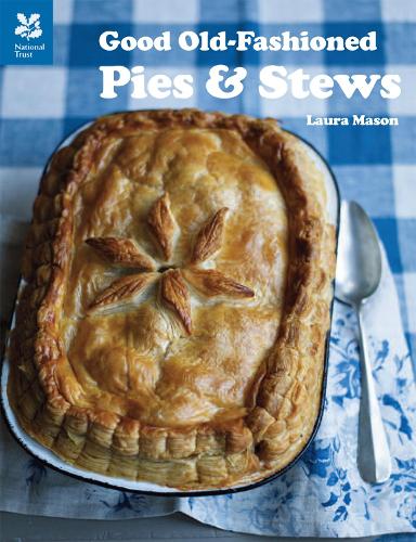 Good Old Fashioned Pies and Stews