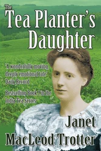 The Tea Planters Daughter (The India Tea Series)