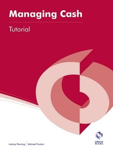 Managing Cash Tutorial (AAT Accounting - Level 4 Diploma in Accounting)