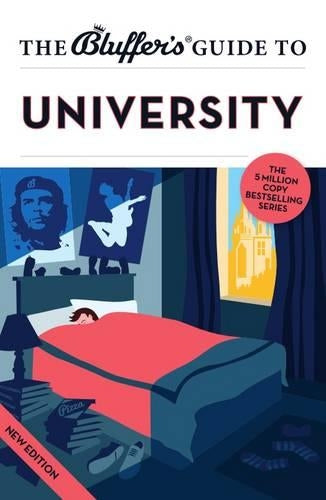 The Bluffers Guide to University (Bluffers Guides)