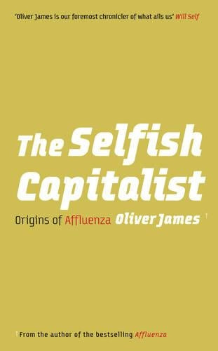 The Selfish Capitalist: Origins of Affluenza