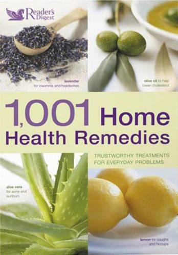 1,001 Home Health Remedies: Trustworthy Treatments for Everyday Problems (Readers Digest)