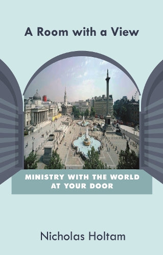 A Room with a View: Ministry with the World at Your Door