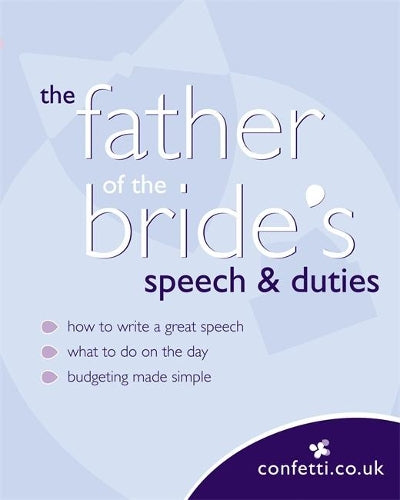 Confetti: The Father of the Brides Speech & Duties