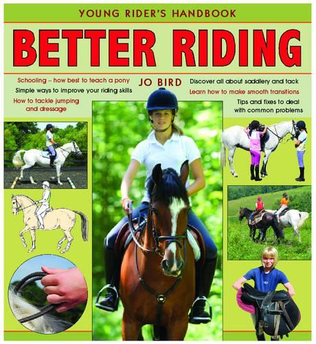 Better Riding: Young Riders Handbook (Young Riders Handbook)