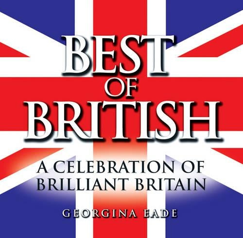 Best of British: A Celebration of Brilliant Britain