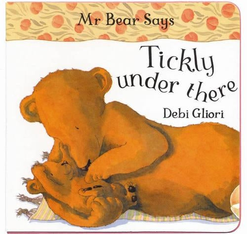 Mr Bear: Tickly Under There