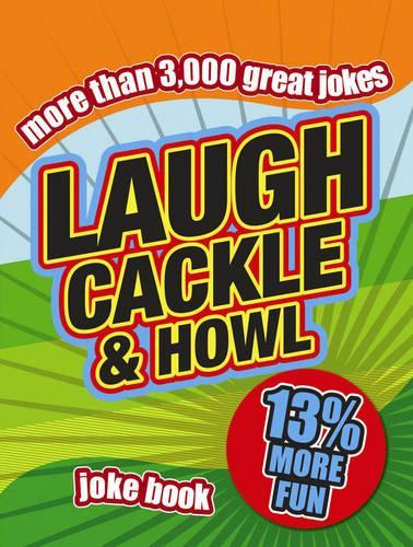 Laugh, Cackle and Howl Joke Book