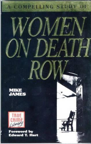 Women on Death Row (True Crime Library)