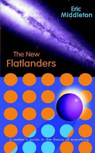 NEW FLATLANDERS PB: A Seekers Guide to the Theory of Everything