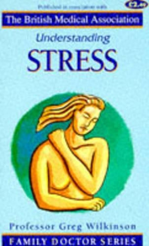 Understanding Stress (Family Doctor Series)